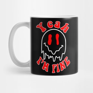 Yeah i'm fine drippy smiley face wave Mug